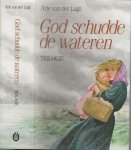 Lugt  Arie van der Lugt Omslagillustratie Walt de Rijk - God schudde de wateren trilogie Trilogie - De gekke dokter - God schudde de wateren - Herwonnen land.