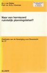 J. de Ridder, N.S.J. Koeman - Naar een hernieuwd ruimtelijk planningstelsel?