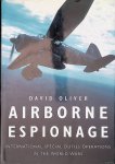 Oliver, David - Airborne Espionage: International Special Duties Operations in the World Wars