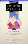 Sasportas, Howard - The Twelve Houses. Understanding the importance of the houses in your astrological birthchart Sasportas, Howard - The Twelve Houses. Understanding the importance of the houses in your astrological birthchart