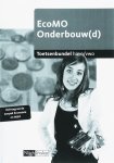 Bentlage, C.H.M., Bielderman, A.J., Mertz, H.H.M. & Spierenburg, T. - EcoMO Onderbouw(d) havo/vwo Toetsenbundel