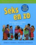 Harris, Robie H. - Seks en zo. Voor wie groeit en verandert en alles wil weten