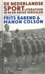 F. Barend; Manon Colson - De Nederlandse sportliteratuur in 80 en enige verhalen