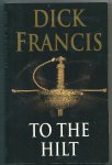 Francis, Dick - To the Hilt Francis, Dick - To the Hilt