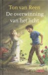 Reen, Ton van - De overwinning van het licht