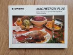  - Magnetron plus.Bakken braden en grilleren met magnetron/Tips en recepten