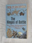 Durschmied, Erik - The Hinges of Battle. How Chance and Incompentence Have Changed the Face of History