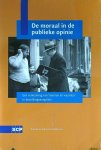 Dekker, Paul  Joep de Hart, Paul de Beer, met medewerking van Christa Hubers - De moraal in de publieke opinie
