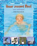 A. Kranendonk - Daar zwemt Roef Over de Watersport / Lees en weet