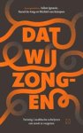 Julien Ignacio ; Raoul de Jong ; Michiel van Kempen - Dat wij zongen - Twintig Caraïbische schrijvers om nooit te vergeten