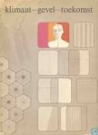 Gout, M. - Klimaat - gevel - toekomst. Jubileumuitgave Koninklijke Braat