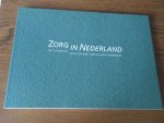 Visser, Roel; Timmermans, Harrie - Zorg in Nederland. Een tijdsbeeld