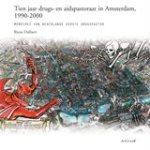 DULLAERT, Ricus - Tien jaar drugs- en aidspastoraat in Amsterdam, 1990-2000