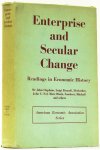 LANE, F.C., RIEMERSMA, J.C. (EDS.) - Enterprise and secular change. Readings in economic history.