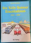 Eduard Bündgen - Die Köln-Bonner Eisenbahnen 1891-1992