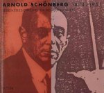 SCHöNBERG, ARNOLD. & NURIA NONO-SCHOENBERG (HRSG.) - Arnold Schönberg 1874 - 1951. Lebensgeschichte in Begegnungen.