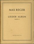 Reger, Max - LIEDER-ALBUM; Band II 16 Lieder für mittlere Stimme mit Klavierbegleitung