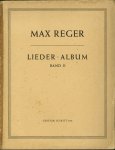 Reger, Max - LIEDER-ALBUM; Band II 16 Lieder für mittlere Stimme mit Klavierbegleitung