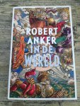 Anker, Robert - In de wereld
