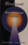 Kenneth Ring, Sharon Cooper, Ruud van Wees - Blind ziende bijna-doodervaringen van blinden
