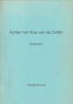 BRANDS, NEELTJE - Achter het huis van de Dolfijn. Gedichten