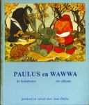 Dulieu, Jean - Pauls de boskabouter en Wawwa het olifantje (1e deel van Paulus de boskabouter-serie)