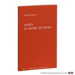 Gounelle, André. - Après la mort de Dieu.