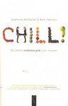 McClellan, Stephanie & Beth Hamilton - Chill! De ultieme antistress-gids voor vrouwen McClellan, Stephanie & Beth Hamilton - Chill! De ultieme antistress-gids voor vrouwen