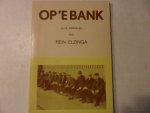 Elzinga Rein - Op e bank