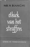 Bianchi, Mr.H. - Ethiek van het straffen. Ethische verkenningen