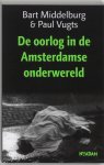 Bart Middelburg 60223,  Amp , Paul Vugts 63186 - De oorlog in de Amsterdamse onderwereld