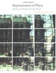 Bosselmann, Peter - Representation of Places. Reality and Realism in City Design