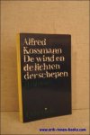 KOSSMANN, Alfred; - DE WIND EN DE LICHTEN DER SCHEPEN,