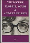 Hek, Youp van 't - Floppie, Youri & andere helden