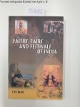 Buck, C. H.: - Faiths, Fairs and Festivals of India