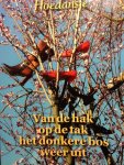 Ans Hoedemans - Van de hak op de tak het donkere bos weer uit