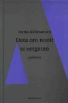 A. Achmatova - Data om nooit te vergeten