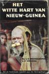 Brongersma, L.D & Venema, G.F - Het Witte Hart van Nieuw-Guinea