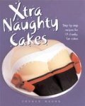 Debbie Brown 43485 - Xtra Naughty Cakes Step-by-step Recipes for 19 Cheeky, Fun Cakes