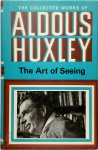 Aldous Huxley 11325 - The Art of Seeing The Collected Works of Aldous Huxley