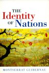 Guibernau, Montserrat - The Identity of Nations