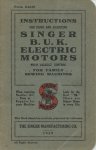  - Instructions for using and adjusting Singer B.U.K. Electric Motors with treadle control for family sewing machines