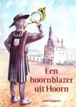 Ariel Snijders - Een hoornblazer uit Hoorn