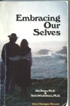 Stone, Hal + Winkelman, Sidra - Embracing Our Selves. Voice Dialogue Manual