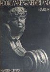 Martien Coppens - Koorbanken in Nederland. Barok. Fotografisch gezien