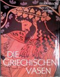 Simon, Erika & Max Hirmer & Albert Hirmer - Die griechischen Vasen