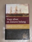 Paesie, Ruud - Voor zilver en Zeeuws belang. De rampzalige Zuidzee-expeditie van de Middelburgse Commercie Compagnie, 1724-1727