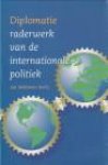 MELISSEN, JAN (redactie) - Diplomatie. Raderwerk van de internationale politiek
