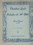Lack, Theodore - Preludes de Mlle Didi Pour piano Opus 85