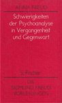 Freud, Anna - Schwierigkeiten der Psychoanalyse in Vergangenheit und Gegenwart